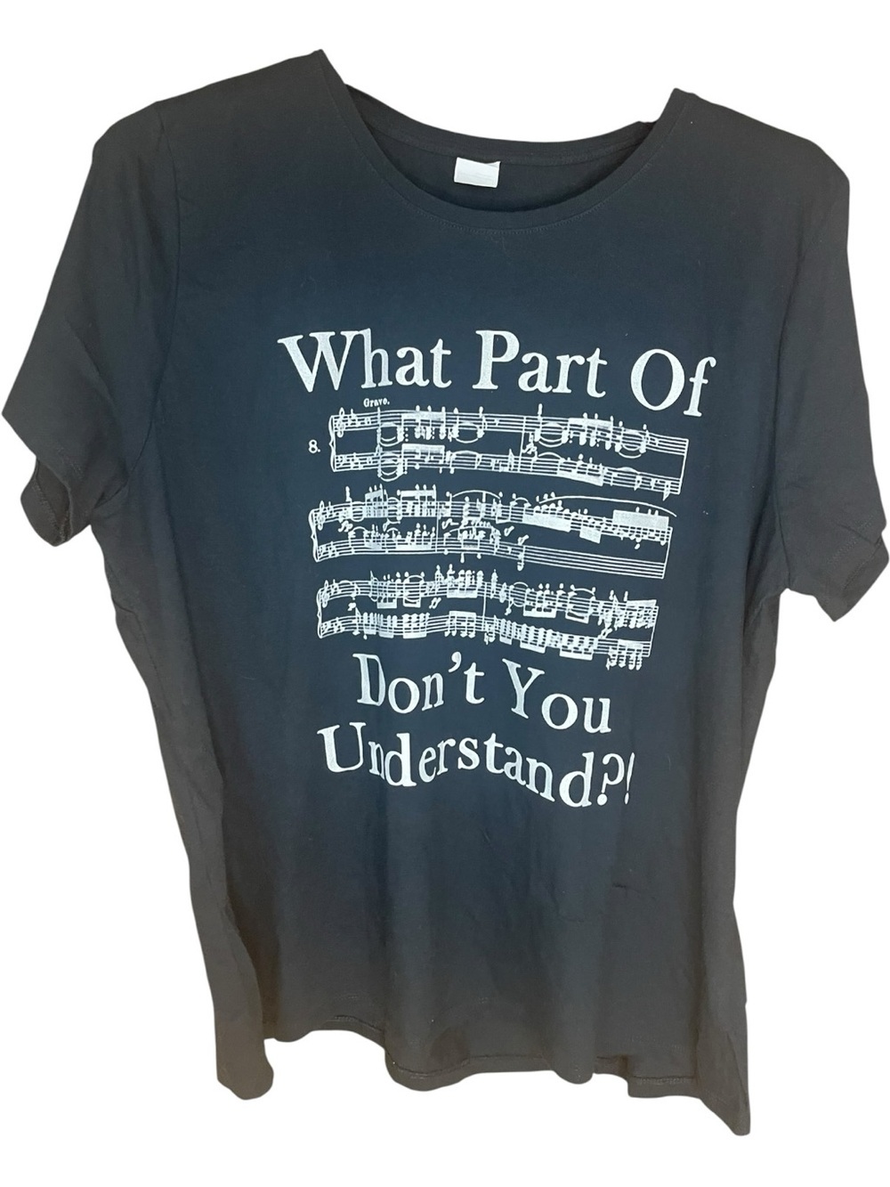 What Part Of Music Don't You Understand? Graphic T-Shirt Black